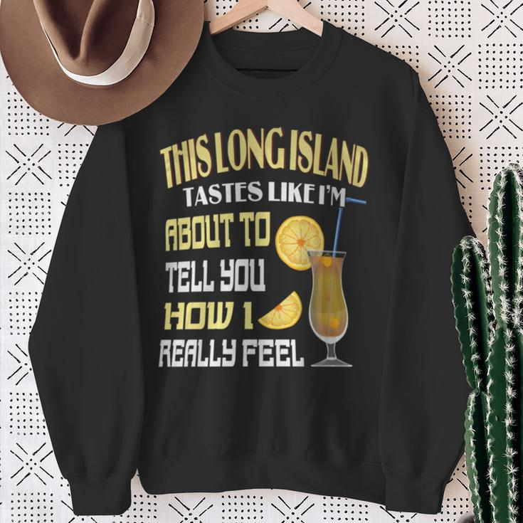 This Long Island Iced Tea Tastes Drink Alcohol Cocktail Sweatshirt Gifts for Old Women