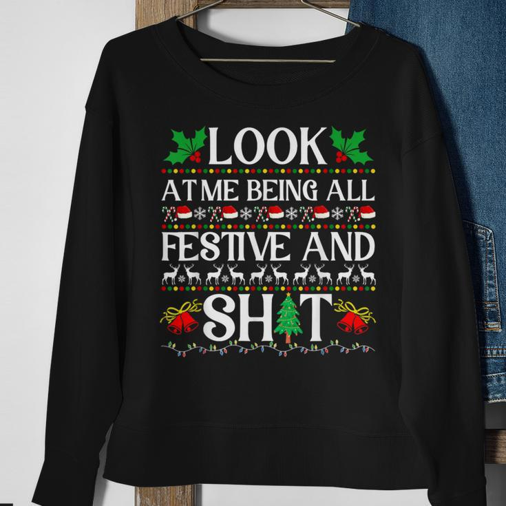 Look At Me Being All Festive And Shit Humorous Christmas Sweatshirt Gifts for Old Women