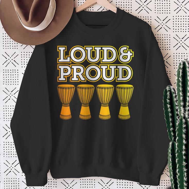 “Loud & Proud” A Djembe Joke For African Drumming Sweatshirt Gifts for Old Women