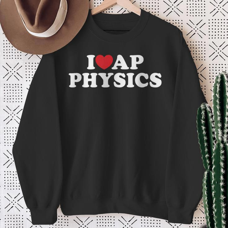 I Love Ap Physics I Heart Physics Students Teachers Sweatshirt Gifts for Old Women