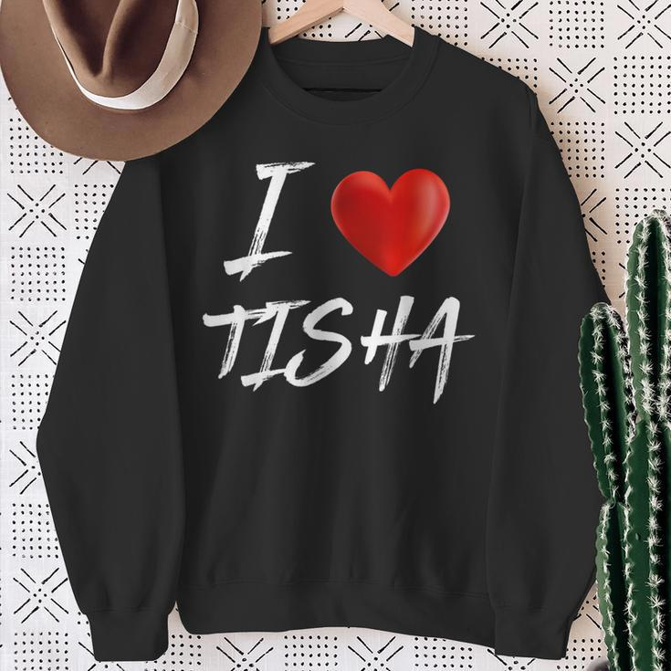 I Love Heart Tisha Family NameSweatshirt Gifts for Old Women