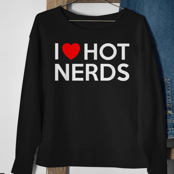 I Love Hot Nerds Heart Geek Valentines Women Sweatshirt Gifts for Old Women