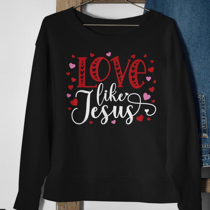 Love Like Jesus Valentines Day Hearts Sweatshirt Gifts for Old Women