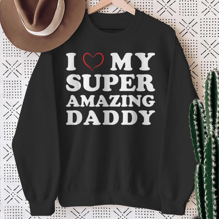 I Love My Super Amazing Daddy Women's Father's Day Sweatshirt Gifts for Old Women