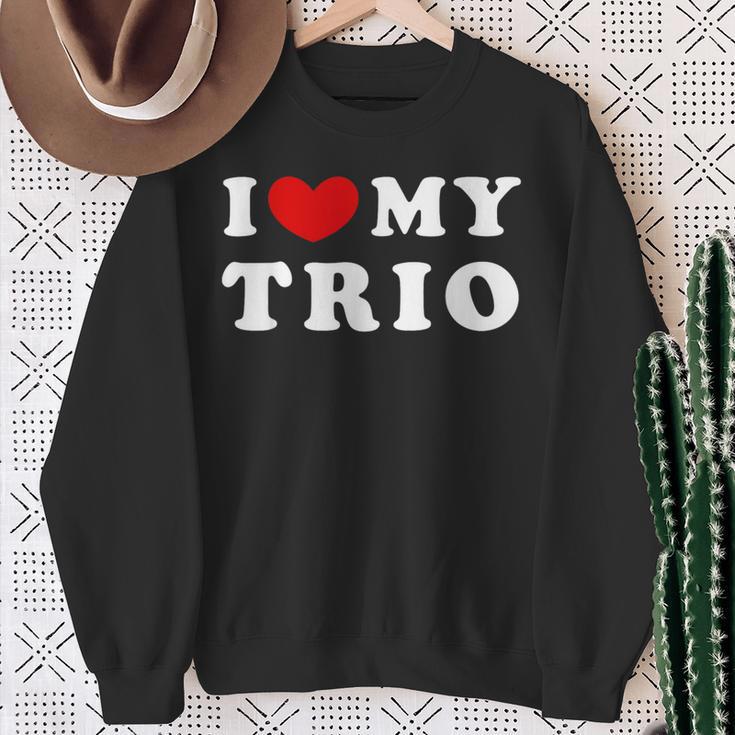 I Love My Trio I Love My Trio Sweatshirt Geschenke für alte Frauen