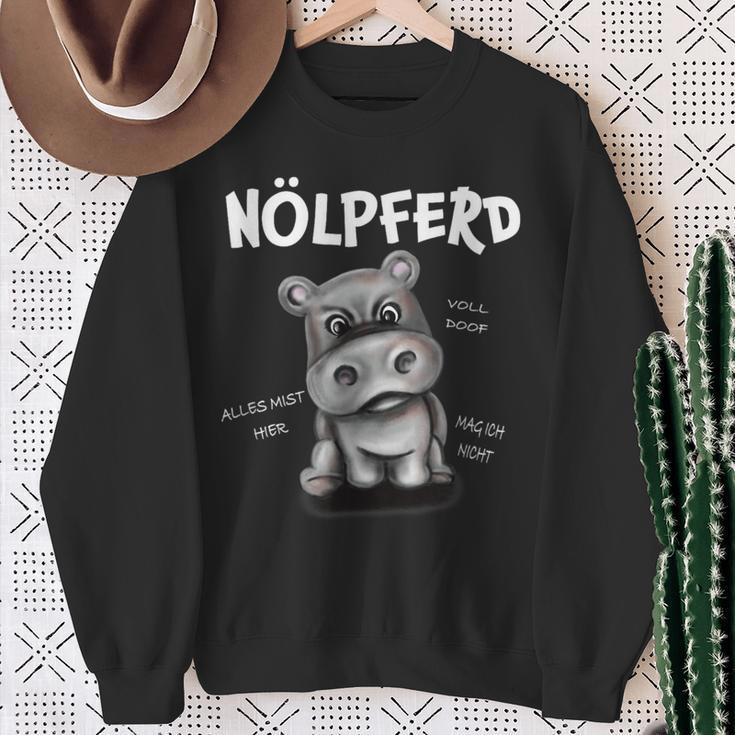Lustiges Nilpferd Humor Sweatshirt Nölpferd mit witzigem Spruch Geschenke für alte Frauen