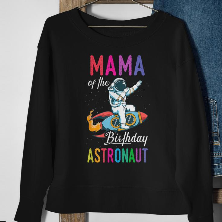 Mama Of The Birthday Astronaut Space Bday Party Celebration Sweatshirt Gifts for Old Women