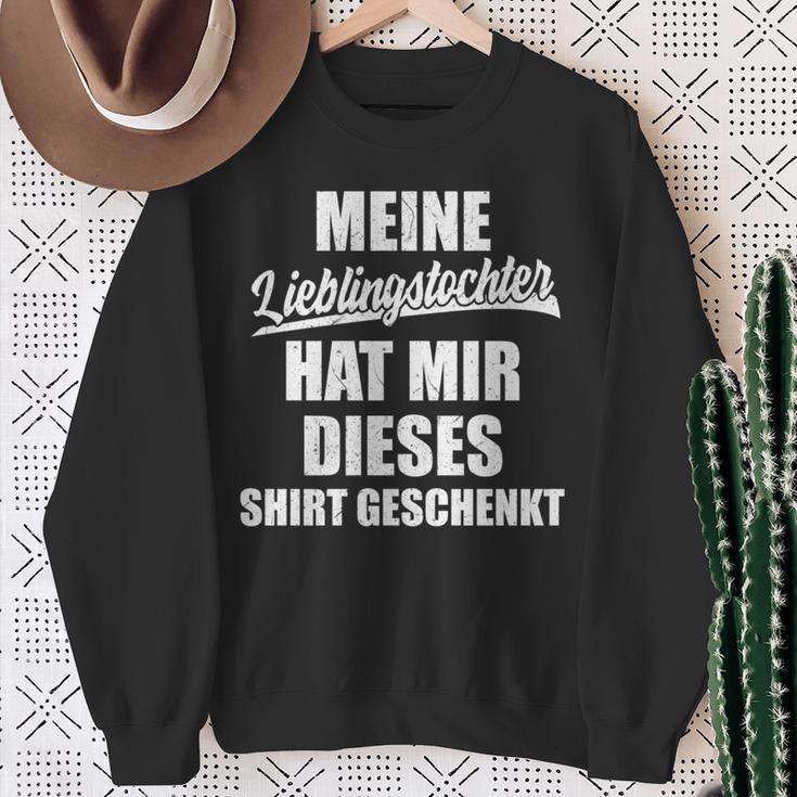 Meine Lieblingstochter Hat Mir Dieses Papa Geschenk Sweatshirt Geschenke für alte Frauen