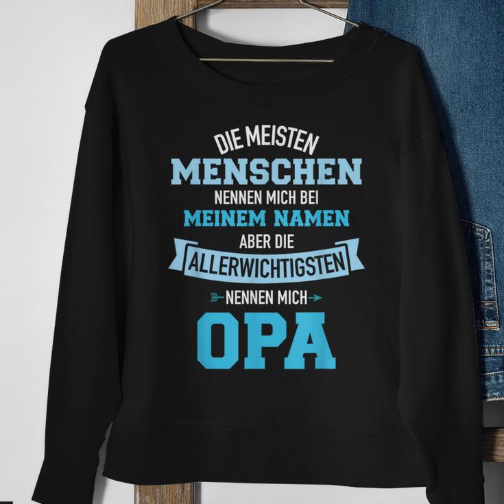 Meisten Menschen Nennen Meinem Namen Allerwichtigsten Opa Sweatshirt Geschenke für alte Frauen