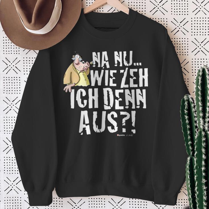 Meister Röhrich Na Nu Wie Seh' Ich Denn Aus Sweatshirt Geschenke für alte Frauen