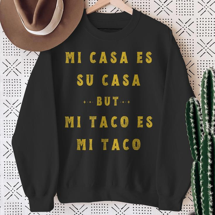Mi Taco Es Mi Taco Cinco De Mayo Mexican Food Spanish Meme Sweatshirt Gifts for Old Women