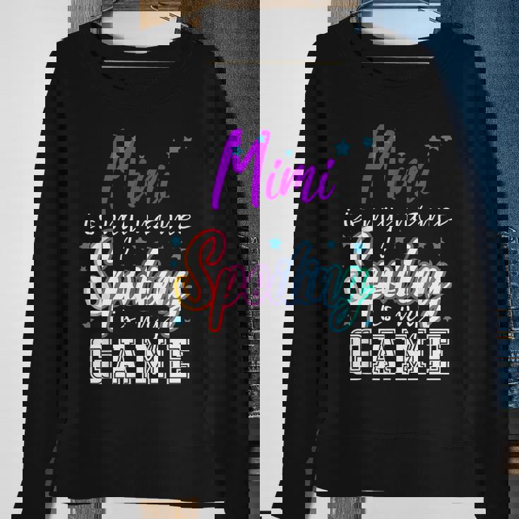Mimi Is My Name Spoiling Is My Game Family Sweatshirt Gifts for Old Women