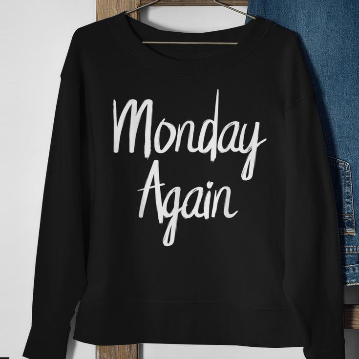 MondayMonday Again I Hate Mondays Sweatshirt Gifts for Old Women