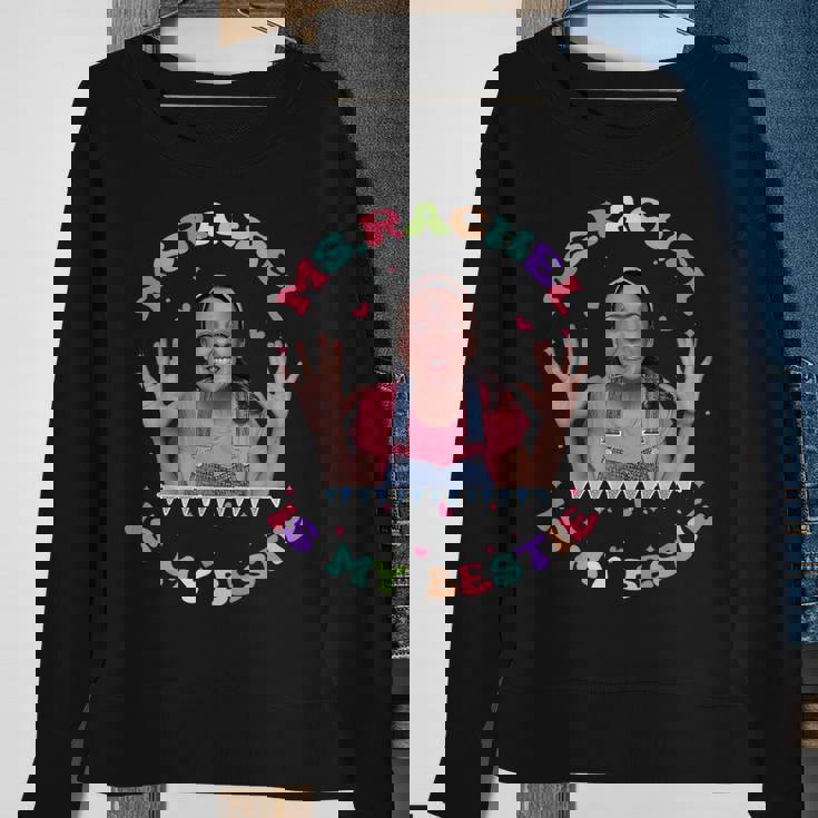 Ms Rachel Is My Bestie MsRachel Birthday Sweatshirt Gifts for Old Women
