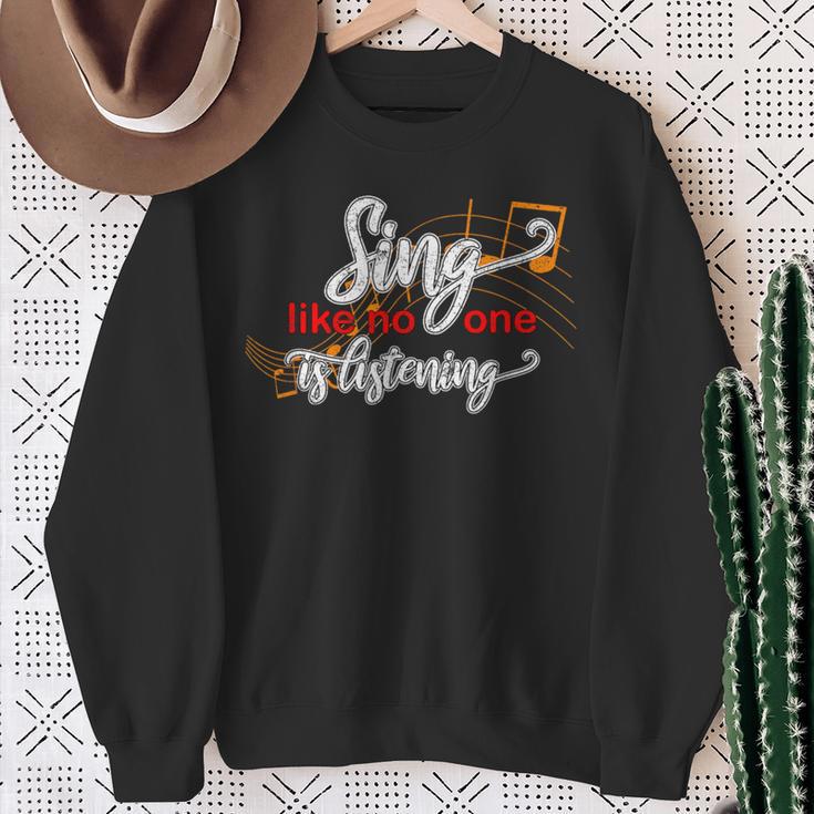 Music Lovers Singing Quote Sing Like No One Is Listening Sweatshirt Gifts for Old Women