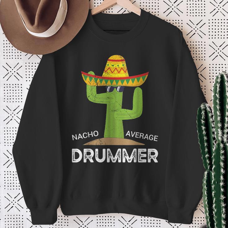 Nacho Average Drummer Cinco De Mayo Mexican Drums Music Sweatshirt Gifts for Old Women