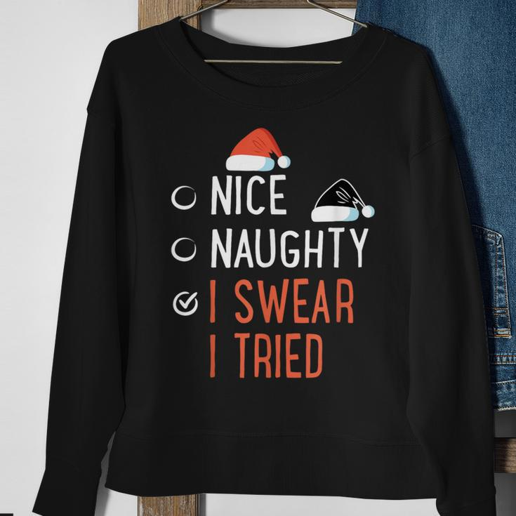 Nice Naughty I Swear I Tried Santa List Christmas Joke Sweatshirt Gifts for Old Women