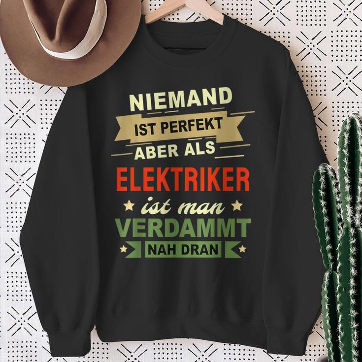Niemand Ist Perfekt Aber Als Elektroriker No One Is Sweatshirt Geschenke für alte Frauen