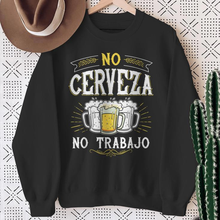 No Cerveza No Trabajo Mexican Spanish Saying Sweatshirt Gifts for Old Women
