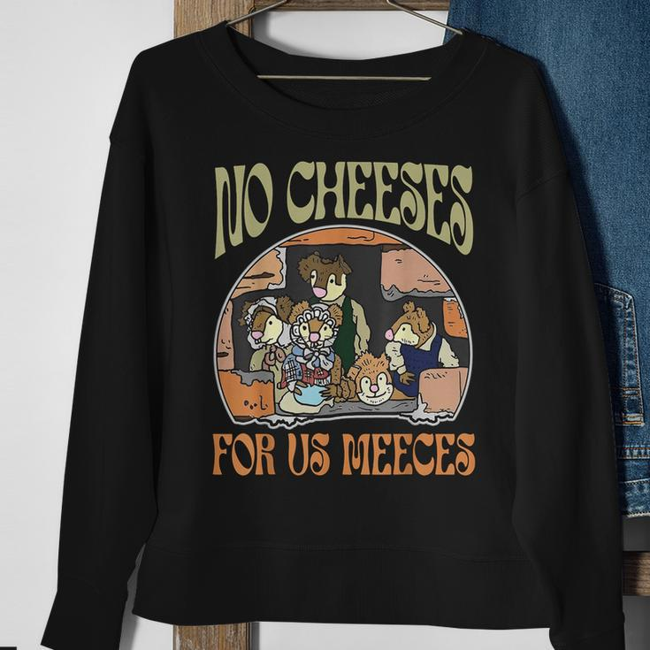 No Cheese For Us Meeces Sweatshirt Gifts for Old Women