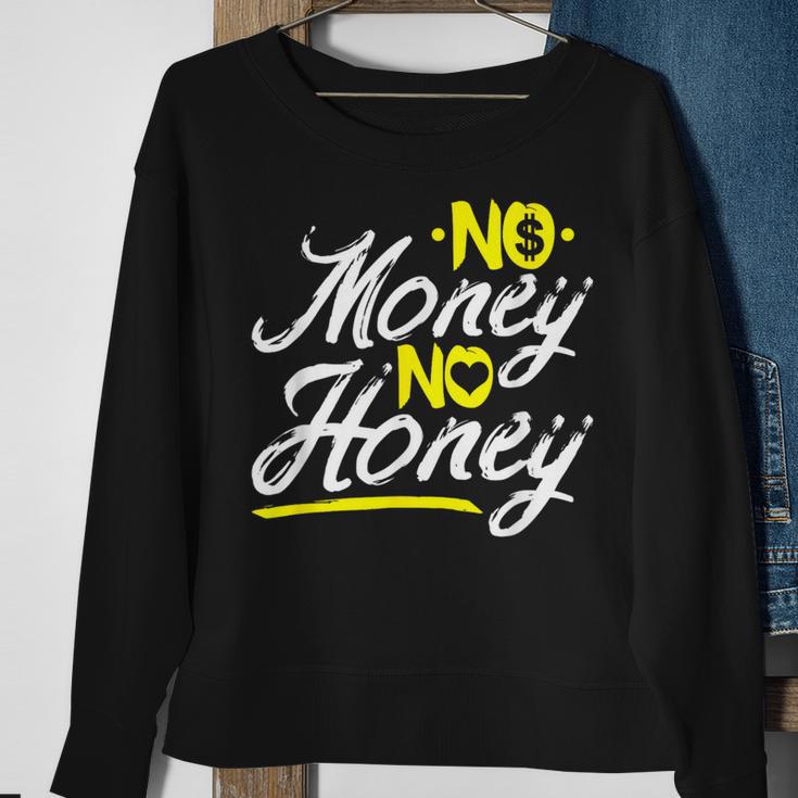 No Money No Honey Get Cash Get Bitches Rap Lover Xmas Sweatshirt Gifts for Old Women