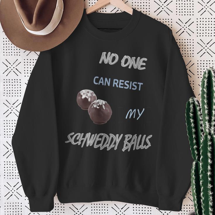 No One Can Resist My Schweddy Balls Christmas Candies Cute Sweatshirt Gifts for Old Women