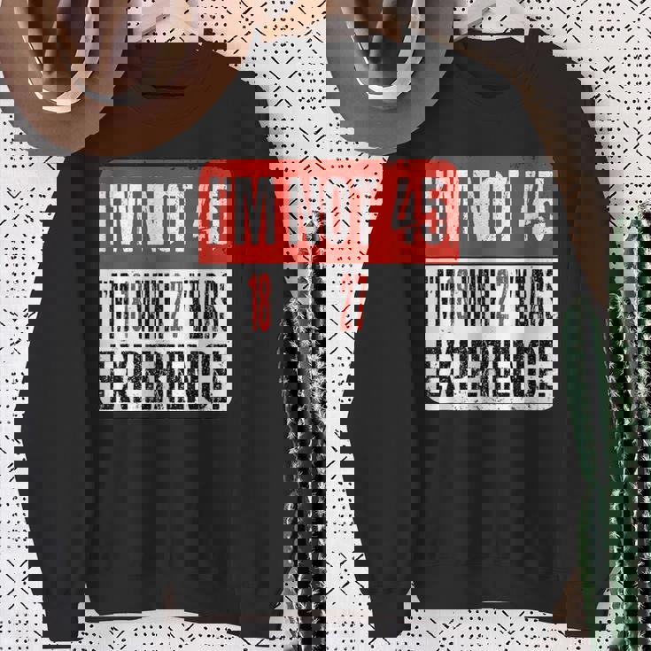 No Tengo 45 Tengo 18 Con 27 Años De Experiencia Camisa de entrenamiento Regalos para ancianas
