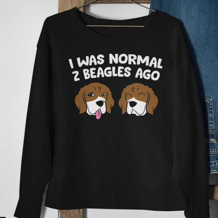 I Was Normal 2 Beagles Ago Beagle Puppies Beagle Dog Sweatshirt Gifts for Old Women