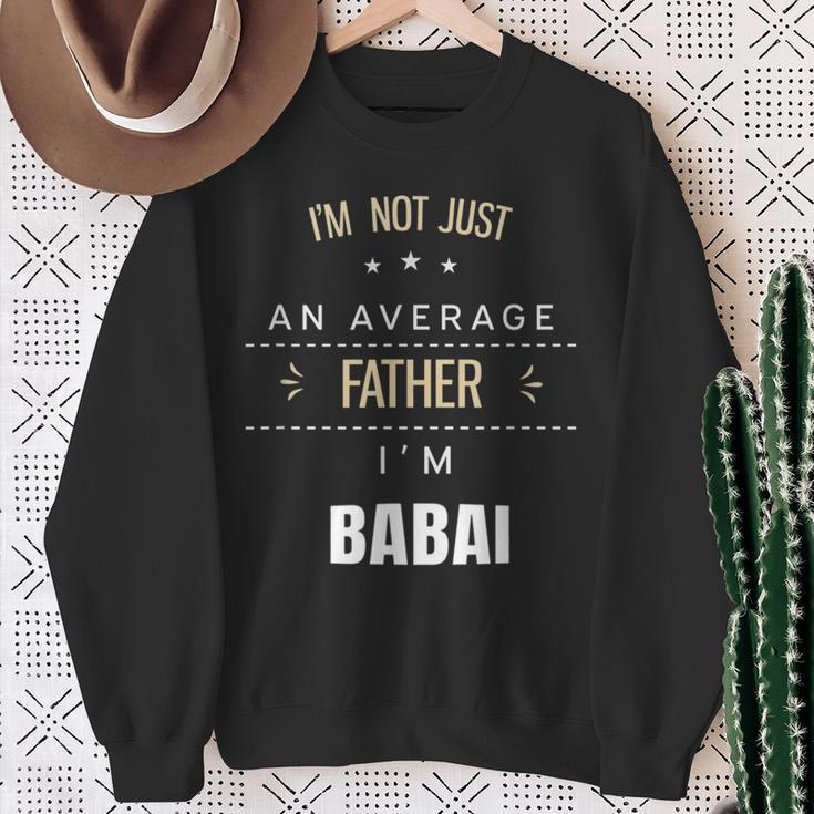 Not An Average Father Babai Albanian For Dad Sweatshirt Gifts for Old Women