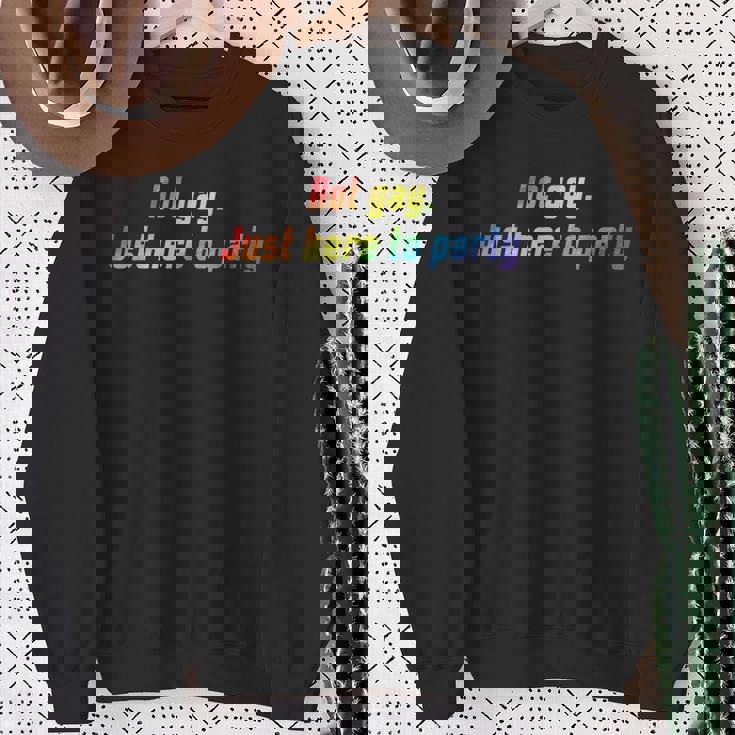 Not Gay Just Here To Party Lgbt Pride Straight Ally Sweatshirt Gifts for Old Women