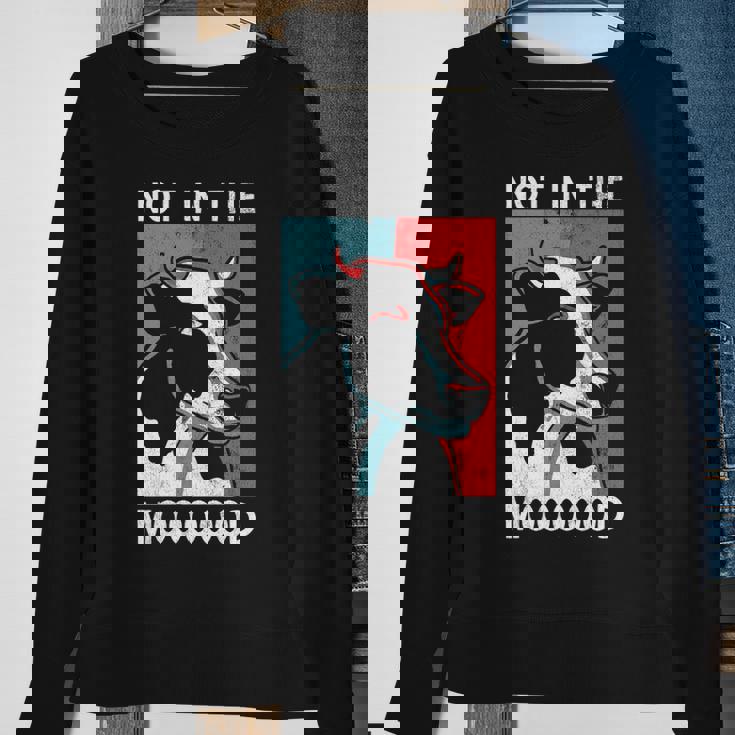 Not In The Mood Farm Farming Cow Sweatshirt Gifts for Old Women Not In The Mood Farm Farming Cow Sweatshirt Gifts for Old Women