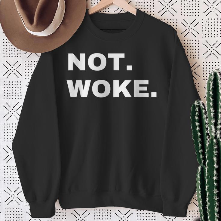 Not Woke Anti Woke Slogan Anti-Woke Sweatshirt Geschenke für alte Frauen