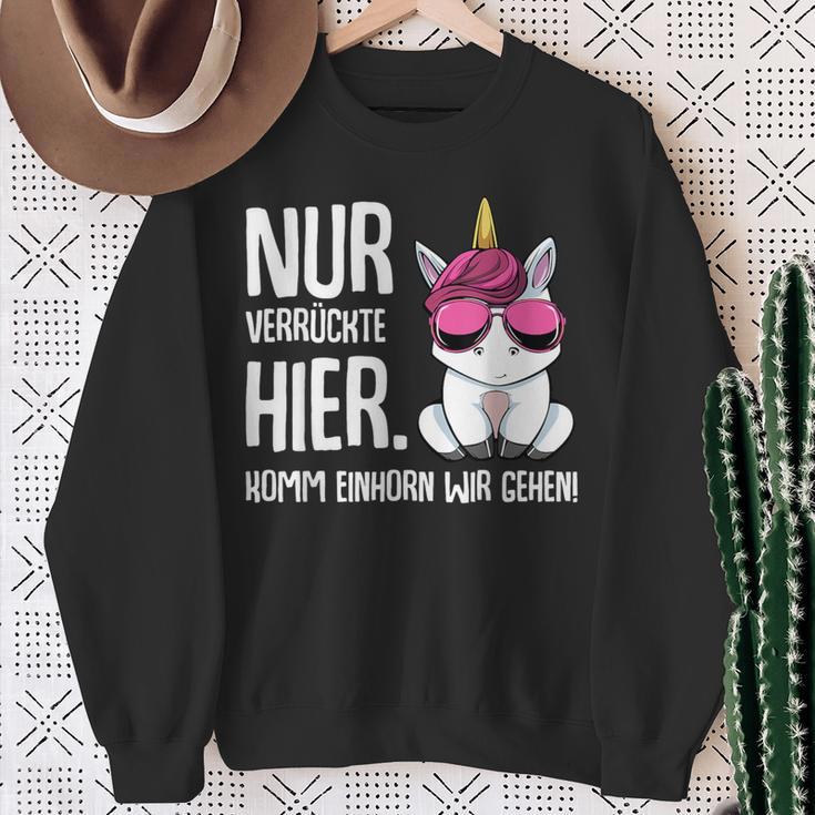 Nurerrückte Hier Komm Einhorn Wir Gehen Sarcasmus Sweatshirt Geschenke für alte Frauen