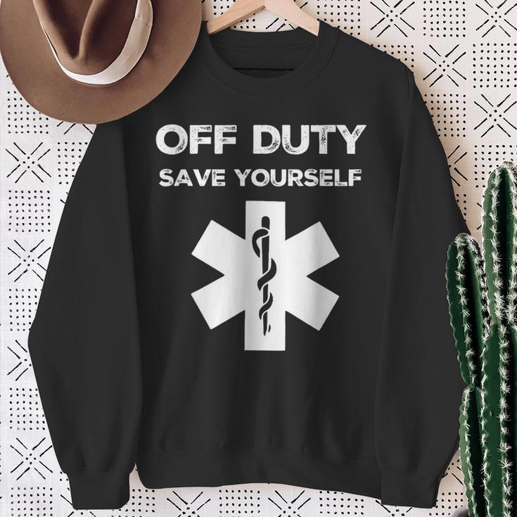 Off Duty Save Yourself Nurse Sweatshirt Gifts for Old Women