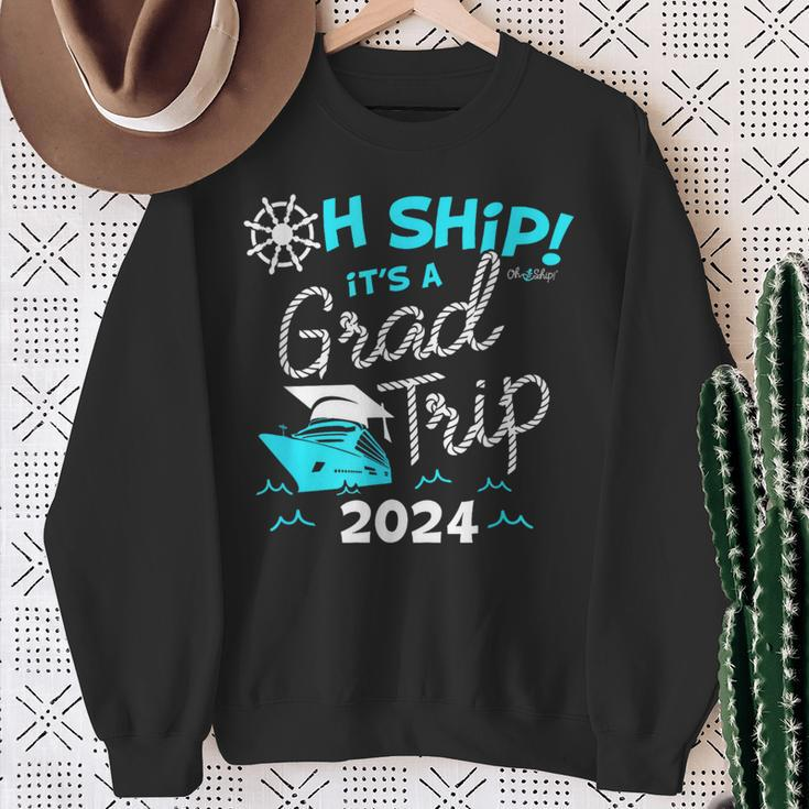 Oh Ship It's A Grad Trip 2024 Cruise Graduation 2024 Sweatshirt Gifts for Old Women
