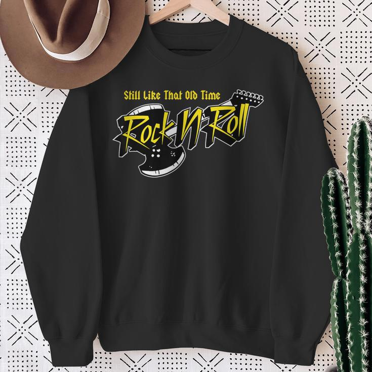 Still Like That Old Time Rock N Roll Classic 80'S Rock Sweatshirt Gifts for Old Women