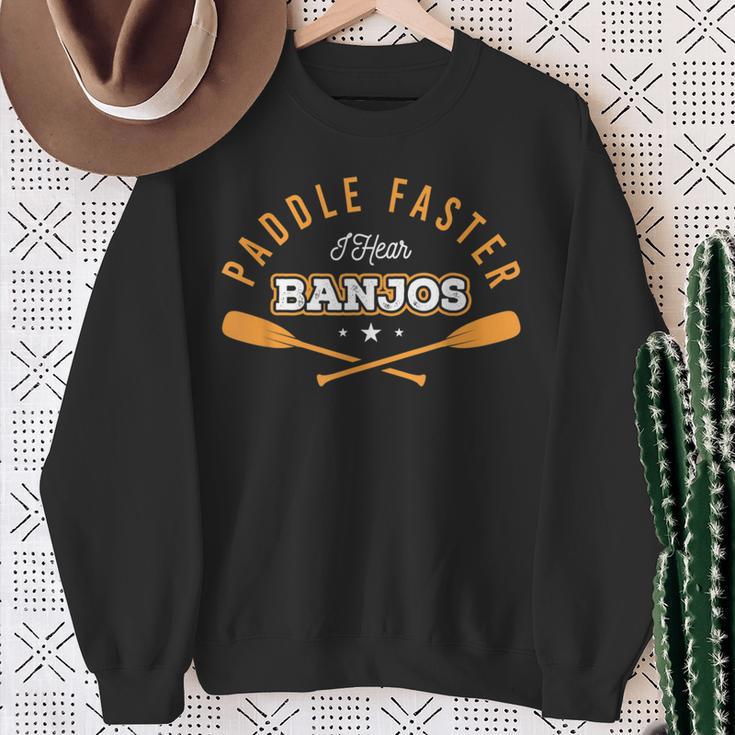 Paddle Faster I Hear Banjos Outdoor Kayak Water Sports Sweatshirt Gifts for Old Women