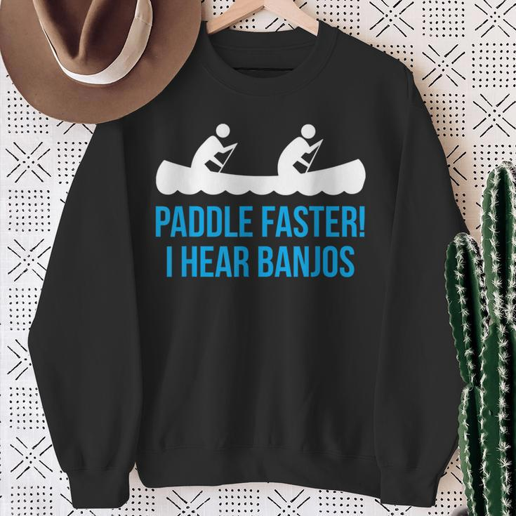 Paddle Faster I Hear BanjosBirthday For Sweatshirt Gifts for Old Women