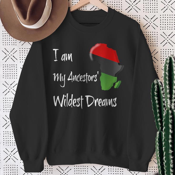 Pan African Flag I Am My Ancestors' Wildest Dreams Sweatshirt Gifts for Old Women