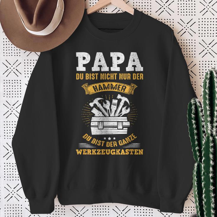 Papa Bist Nicht Nur Der Hammer Du Bist Der Toolbox Sweatshirt Geschenke für alte Frauen