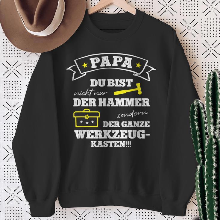 Papa Du Bist Nicht Nur Der Hammer Sondern Der Tool Box Sweatshirt Geschenke für alte Frauen