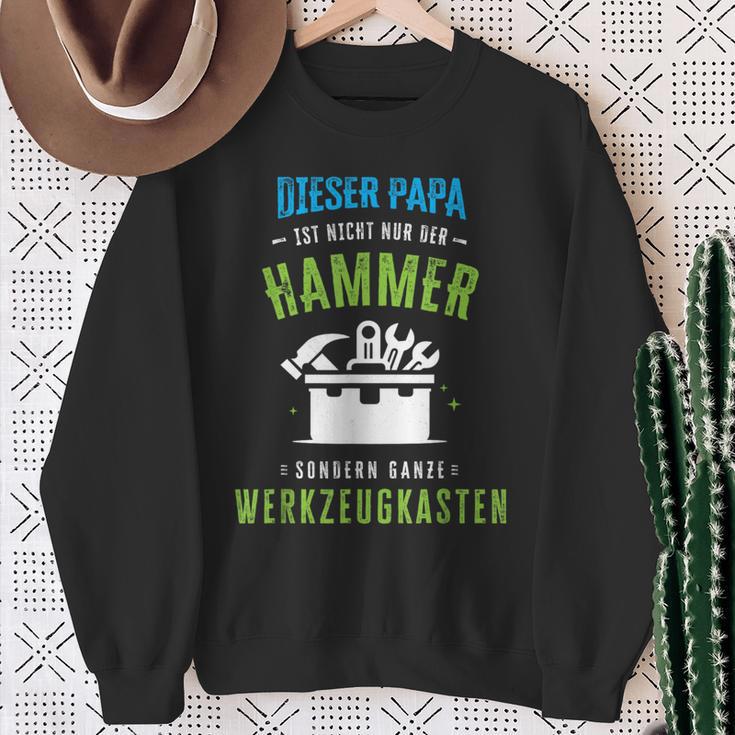 Papa Ist Nicht Nur Der Hammer Sondern Ganze Werkzeugkasten Sweatshirt Geschenke für alte Frauen