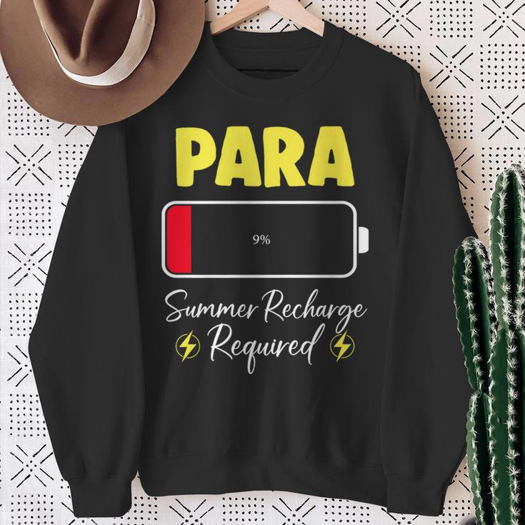 Paraprofessional Summer Recharge Required Last Day School Sweatshirt Gifts for Old Women