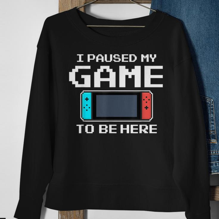 I Paused My Game To Be Here 8 Bit Video Gamer Sweatshirt Gifts for Old Women