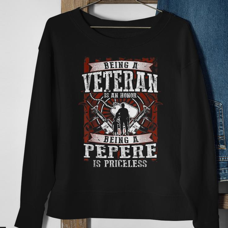 Pepere Veteran Is An Honor Priceless Veteran Day Sweatshirt Gifts for Old Women