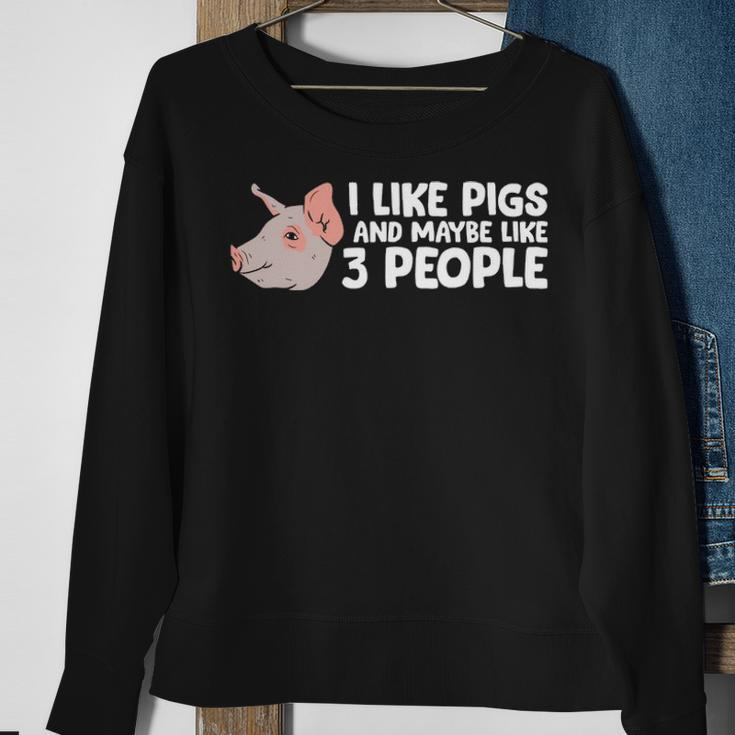 I Like Pigs And Maybe Like 3 People Pigs Sweatshirt Gifts for Old Women