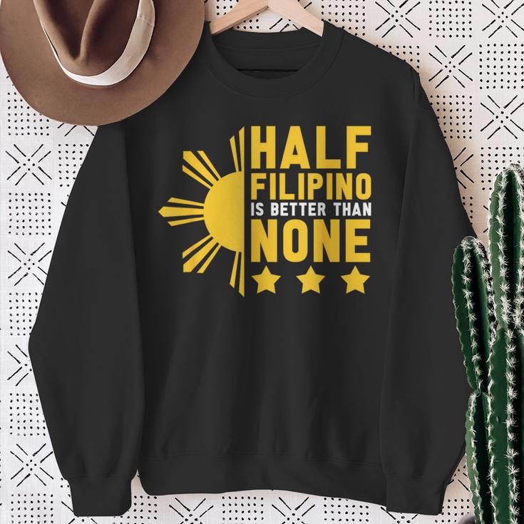 Pinoy Half Filipino Is Better Than None Philippines Sweatshirt Gifts for Old Women