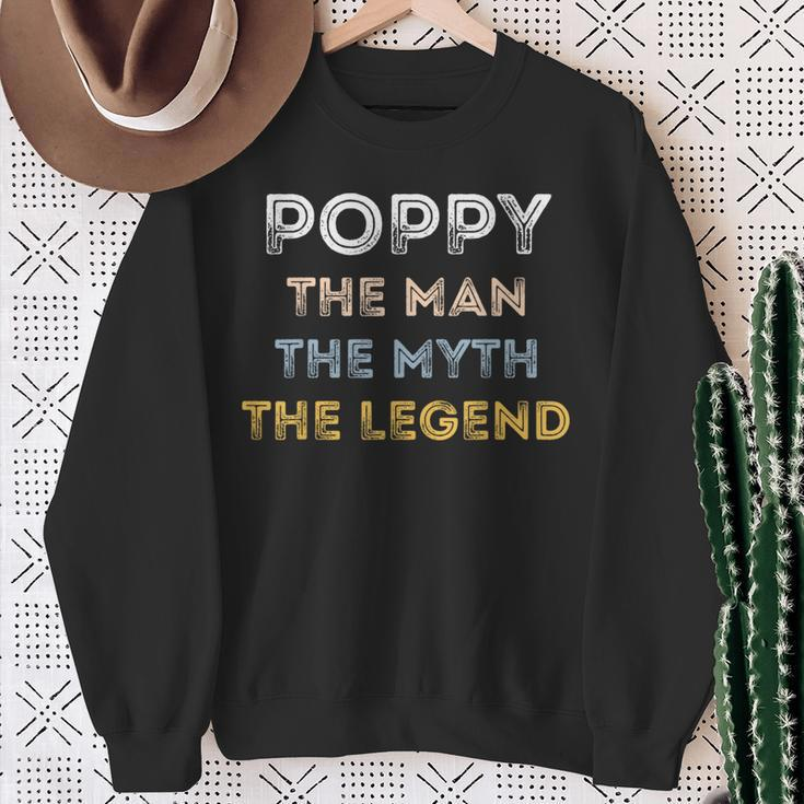 Poppy The Man The Myth The Legend Father's Day Sweatshirt Gifts for Old Women