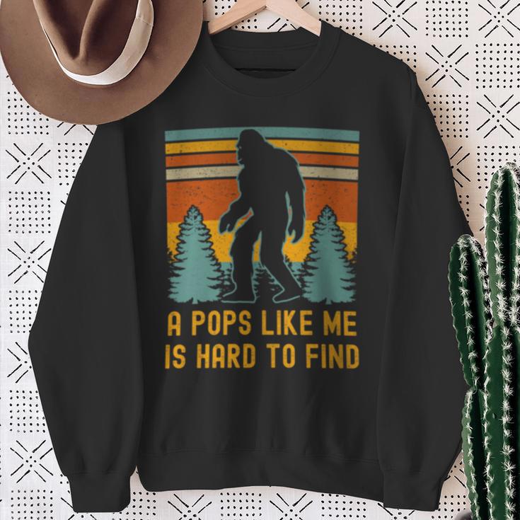 A Pops Like Me Is Hard To Find Bigfoot Dad Bigfoot Grandpa Sweatshirt Gifts for Old Women