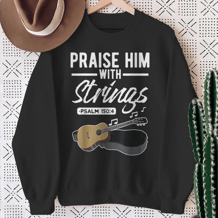 Praise Him With Strings Guitar Psalms Quotes S Sweatshirt Gifts for Old Women